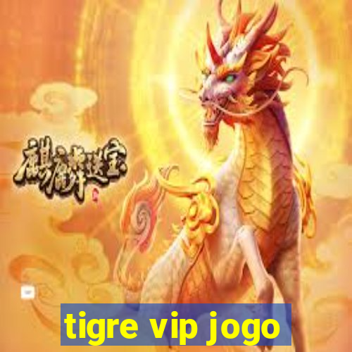 tigre vip jogo